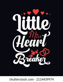 Little my heart breaker valentines day t-shirt design template