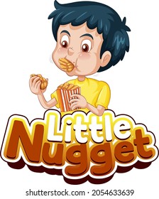 Little Nugget Logo Text Design With A Boy Eating Chicken Nuggets Illustration