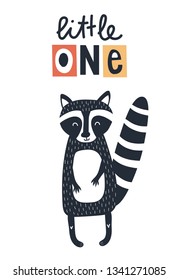Little one - Cute kids hand drawn nursery poster with raccoon and lettering on white background. Color vector illustration in scandinavian style.
