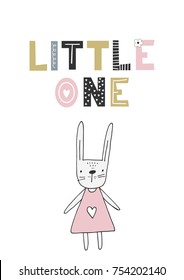 Little one - Hand drawn nursery poster with little hare and lettering in scandinavian style. Vector illustration.