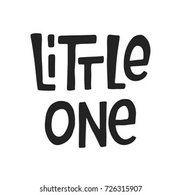 Little one - unique hand drawn nursery poster with lettering. Cute baby clothes design. Vector kids illustration.