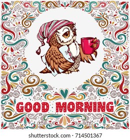 Little owl with cup. Good morning. Inspirational text with hand drawn bird character and decoration elements for t-shirt and bags design, greeting card, print and banner
