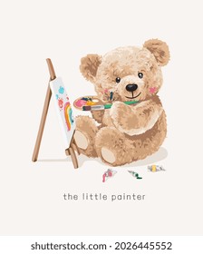 little painter slogan with bear doll and painting vector illustration
