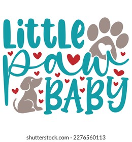 Little Paw Baby - Boho Retro Style Dog T-shirt And SVG Design. Dog SVG Quotes T shirt Design, Vector EPS Editable Files, Can You Download This File.