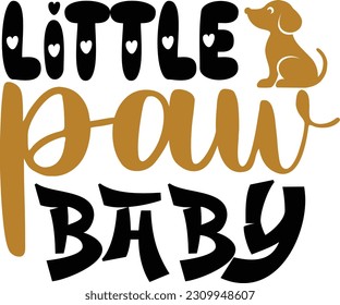 Little Paw Baby - Dog Design
