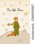 The little prince with fox. Le petit prince. Planet and rose. Fairy tale. Inspirational quote card, Invitation, Poster, Banner. Line drawing with texture, Hand drawn style. Flat vector illustration.
