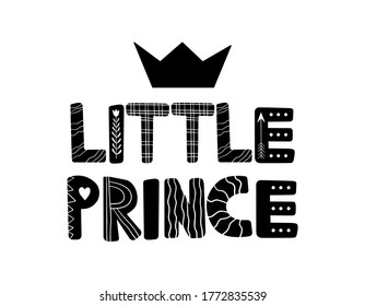 Little prince. Hand drawn scandinavian lettering. Hygge children illustration. Boy slogan. Illustration for poster, t-shirt design, interior decor, kid room decor, card, textile. Hygge poster.