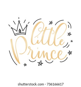 Little Prince Vector poster with decor elements. Handdrawn card for child. Little Prince boy phrase and inspiration quote. Design for t-shirt, prints, card or invitation.