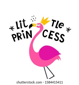 little princess. Cartoon flamingo with lettering, decor elements. Flat vector illustration for children. colorful baby hand drawing. design for cards, t-shirt prints, posters