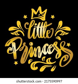 A little princess with a crown, hand lettering phrase.