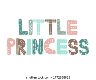 Little princess. Hand drawn scandinavian lettering. Hygge children illustration. Girl slogan. Illustration for poster, t-shirt design, interior decor, kid room decor, card, textile. Hygge poster.