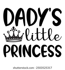 Daddy’s Little Princess, Newborn Onesie Design, Baby Quote Typography Shirt Design Vector