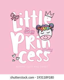 Little princess slogan text and unicorn design for fashion graphics, t shirt prints, posters, stickers etc