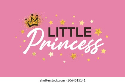 Little princess text, crown, stars vector illustration design for kids fashion graphics, t shirt prints, posters, stickers etc. Children Lettering banner little princess. Girl fashion calligraphy