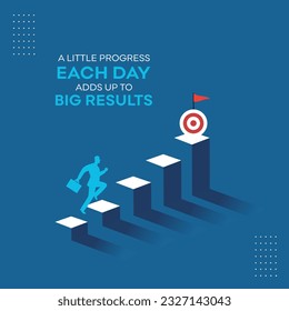 A Little progress Each Day Adds up to Big Results. Sales Growth, Business Growth, Inspirational, Motivational Creative Concept Vector Design