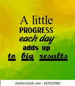 484 A little progress quotes Images, Stock Photos & Vectors | Shutterstock