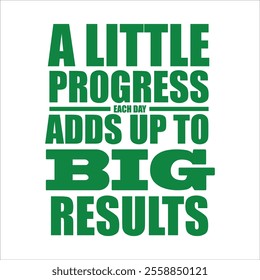 a little progress each day  motivaton  quotes