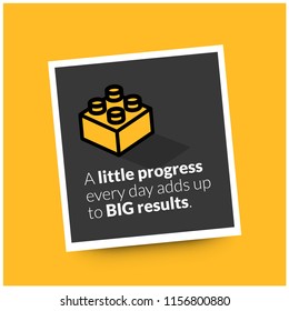 A Little Progress Every Day Adds Up To Big Results motivation quote with building blocks vector illustration