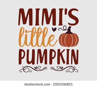 Mimi's Little Pumpkin, camiseta de otoño, camiseta divertida de Acción de Gracias de otoño, diseño de camiseta de calabaza, diseño de camiseta de otoño, Diseños de calabaza