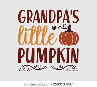 La calabaza pequeña del abuelo, camiseta de otoño, camiseta divertida de Acción de Gracias de otoño Diseño de la camiseta de calabaza, diseño de la camiseta de otoño, Diseños de calabaza