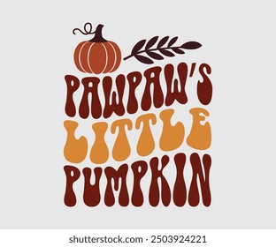 Pawpaw's Little Pumpkin, camiseta de otoño, camiseta divertida de Acción de Gracias de otoño, diseño de camiseta de calabaza, diseño de otoño, Diseños de calabaza