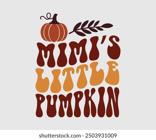 Mimi's Little Pumpkin, camiseta de otoño, camiseta divertida de Acción de Gracias de otoño, diseño de camiseta de calabaza, diseño de otoño, Diseños de calabaza