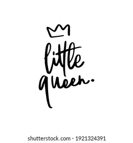 little queen hand drawn lettering inspirational and motivational quote