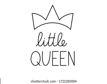 Little queen. Handwritten calligraphic phrase on white background with a crown. One line calligraphy style