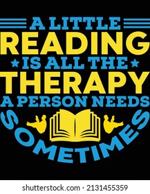 a little reading is all the therapy a person needs sometimes t-shirt design