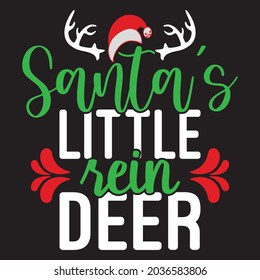 Santa’s Little Rein deer - Christmas T-shirt Design, Vector Files