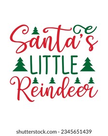 Santa’s little reindeer, Christmas SVG, Funny Christmas Quotes, Winter SVG, Merry Christmas, Santa SVG, typography, vintage, t shirts design, Holiday shirt