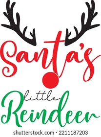 Santa’s Little Reindeer, Merry Christmas, Santa, Christmas Holiday, Vector Illustration File