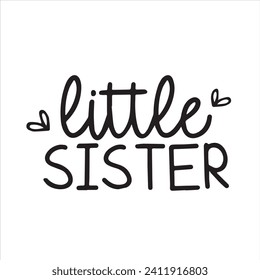 little sister background inspirational positive quotes, motivational, typography, lettering design