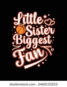 Little sister biggest fan Basketball t shirt