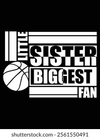 Little sister biggest fan Basketball Design.