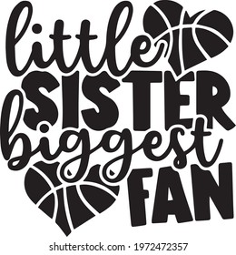 little sister biggest fan logo inspirational positive quotes, motivational, typography, lettering design