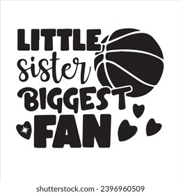 little sister biggest fan logo inspirational positive quotes, motivational, typography, lettering design svg