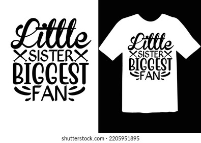 Little sister biggest fan svg design svg