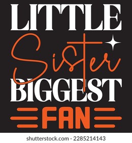 Little Sister Biggest Fan SVG Design Vector File. svg