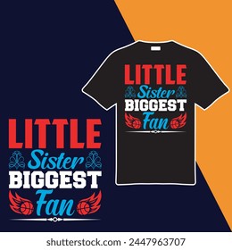 Little Sister Biggest Fan t-shirt design. vector illustration svg