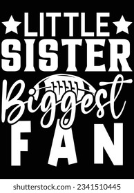 Little sister biggest fan vector art design, eps file. design file for t-shirt. SVG, EPS cuttable design file