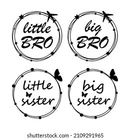 Little sister Little brother Big sister Big brother Design for baby Newborn