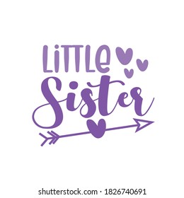 Little Sister- calligraphy with arrow symbol. Good for greeting card and child hoodies, t-shirt print, flyer, poster design, mug.