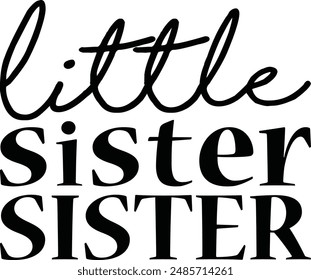 Little Sister , funny  Design , Sister quotes, Gifts Sister , T-Shirt Gift