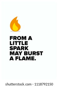 From a little spark may burst a flame Motivational Quote Vector Poster Design
