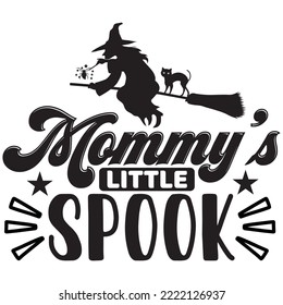 Mommy’s Little Spook T-shirt Design Vector File.