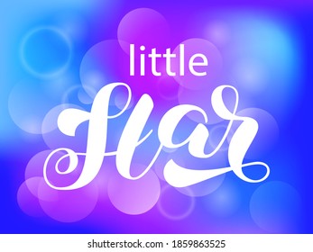 Little Star brush lettering. Vector stock illustration for card