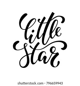 little star. Hand drawn creative calligraphy and brush pen lettering isolated on white background. design holiday greeting cards, invitations, print, t-shirts, home decor.