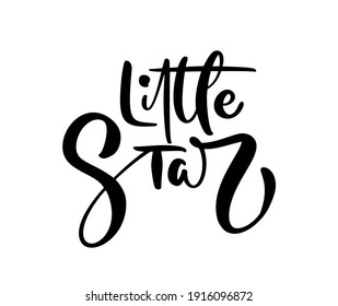 Little star vector calligraphy lettering baby text. Hand drawn modern and brush pen lettering isolated on white background. Design greeting cards, invitations, print, t-shirts, home decor.