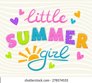 Little summer girl inscription. Cute vector illustration for girls t-shirt print.